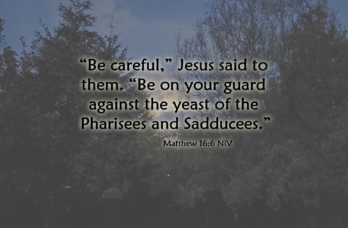 the yeast of the pharisees