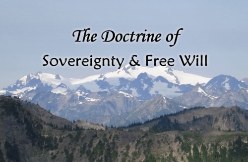The doctrine of God's sovereignty and human free will