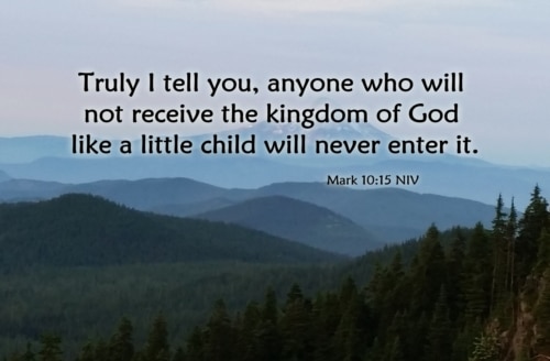 Receive the kingdom like a child