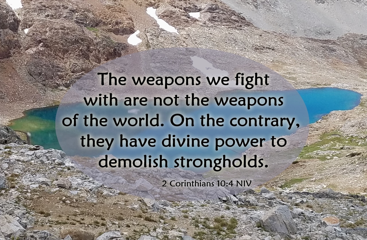 Weapons that Demolish Strongholds - 2 Corinthians 10:3-5 - A Clay Jar