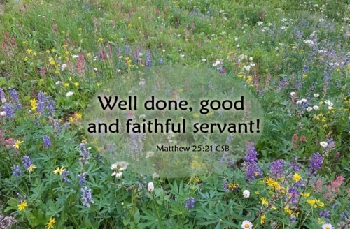 well done good and faithful servant